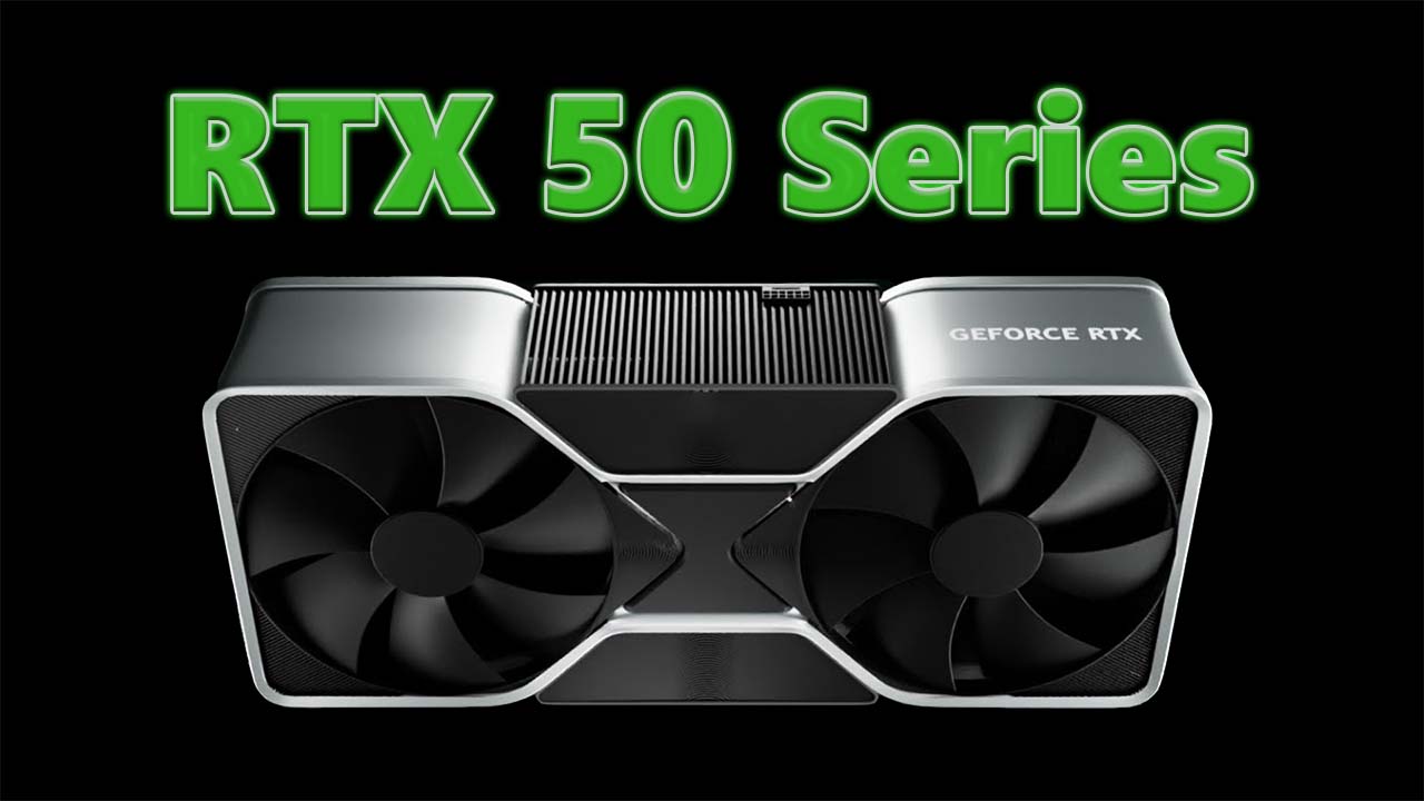 NVIDIA GeForce RTX 50 Series GPUs